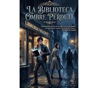 La Biblioteca delle Ombre Perdute