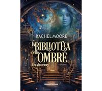 LA BIBLIOTECA DELLE OMBRE. UNA GHOST STORY - MOORE RACHEL - Fanucci