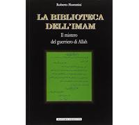La biblioteca dell'Imam. Il mistero del guerriero di Allah