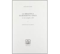 La biblioteca di Benedetto Croce. Le note autografe ai libri. Scrittori dell'Età
