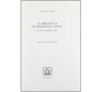 La biblioteca di Benedetto Croce. Le note autografe ai libri. Scrittori dell'Età