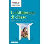 La biblioteca di classe. Idee e proposte operative per scegliere