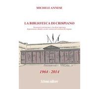 La Biblioteca di Crispiano Documenti, Testimonianze e Foto di un'Esperienza di P