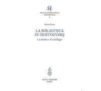 La biblioteca di Dostoevskij. La storia e il catalogo