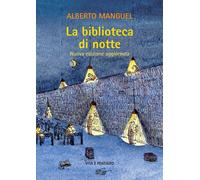 La biblioteca di notte. Nuova ediz. - Manguel Alberto