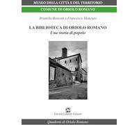 La biblioteca di Oriolo Romano. Una storia di popolo