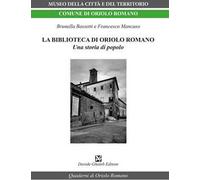 La biblioteca di Oriolo Romano. Una storia di popolo