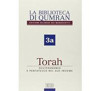 La biblioteca di Qumran dei manoscritti. . Torah. Deuteronomio e PENTATEUCO 3A