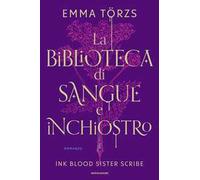 La biblioteca di sangue e inchiostro. Ink blood sister scribe