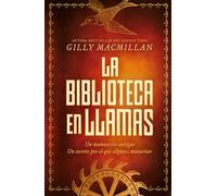 La biblioteca en llamas: Una carrera contra el tiempo, donde cada manuscrito puede ocultar una verdad mortal