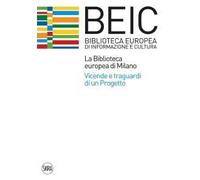 La biblioteca europea di Milano (BEIC)