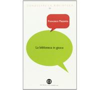 La biblioteca in gioco. I videogame tra dimensione ludica e ruolo educativo