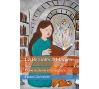La Biblioteca Magica: Dove le storie si risvegliano