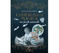 La biblioteca magica. Una favola universale