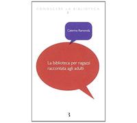 La biblioteca per ragazzi raccontata agli adulti