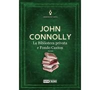 La biblioteca privata e Fondo Caxton