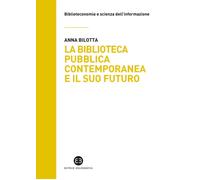 La biblioteca pubblica contemporanea e il suo futuro. Modelli e b