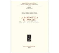 La biblioteca ritrovata. Saba e l'affaire dei libri di Michelstaedter
