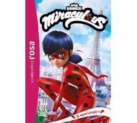 La Biblioteca rosa. Miraculous, 1. La supercanguro