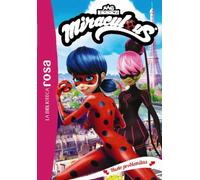 La Biblioteca Rosa. Miraculous, 4.Huelo problemitas