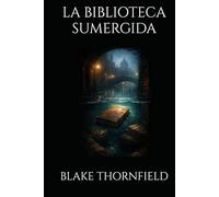 LA BIBLIOTECA SUMERGIDA