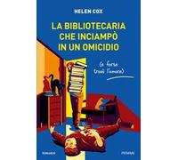 La bibliotecaria che inciampò in un omicidio (e forse trovò l'amore)
