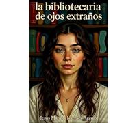 La bibliotecaria de ojos extraños