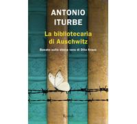 La bibliotecaria di Auschwitz - Iturbe Antonio G.