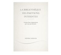 La bibliothèque des émotions interdites: Certains lieux n'apparaissent qu'a ceux qui sont prêts: 1