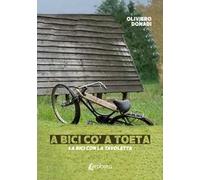 La bici con la tavoletta. A bici co' a toeta
