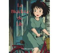 La bicicleta de Lily: Un cuento ilustrado de valentía, amor y magia