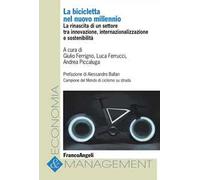 La bicicletta nel nuovo millennio. La rinascita di un settore tra innovazione, internazionalizzazione e sostenibilità