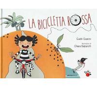 La bicicletta rossa. Ediz. illustrata
