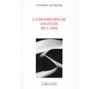 La bien heureuse solitude de l'âme