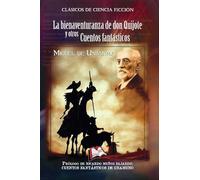 La bienaventuranza de don Quijote y otros Cuentos Fantásticos: 357
