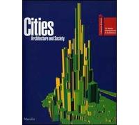 La Biennale di Venezia. 10ª Mostra internazionale di architettura. Cities. Architecture and Society vol. 1-2. Catalogo della mostra (Venezia, 2006). Ediz. inglese