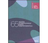 La Biennale di Venezia. 65ª mostra internazionale d'arte cinematografica. Ediz. italiana e inglese