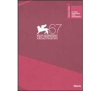 La Biennale di Venezia. 67ª mostra internazionale d'arte cinematografica. Ediz. italiana e inglese