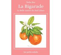 La Bigarade: La belle amère du Sud Liban: 1