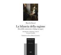 La bilancia della ragione. Etica delle controversie e dialogo tra saperi