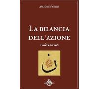La bilancia dell'azione e altri scritti