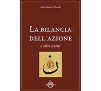 La bilancia dell'azione e altri scritti