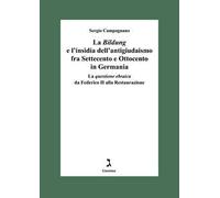 La «Bildung» e l'insidia dell’antigiudaismo fra Settecento e Ottocento in Germania. La questione ebraica da Federico II alla Restaurazione