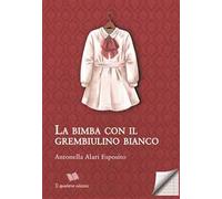La bimba col grembiulino bianco