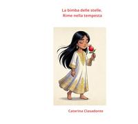 La bimba delle stelle: Rime nella tempesta