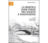 La bioetica come ponte tra società e innovazione