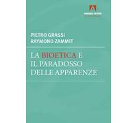 La bioetica e il paradosso delle apparenze