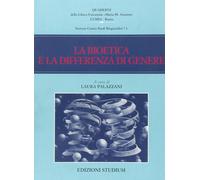 La bioetica e la differenza di genere - Palazzani L. (cur.)