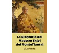 La Biografia del Maestro Zhiyi del Monte Tiantai
