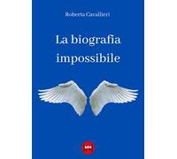 La biografia impossibile